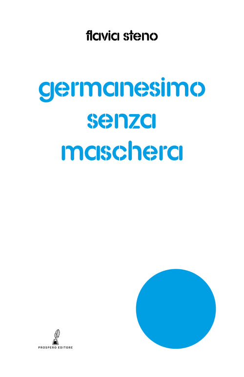 Germanesimo senza maschera
