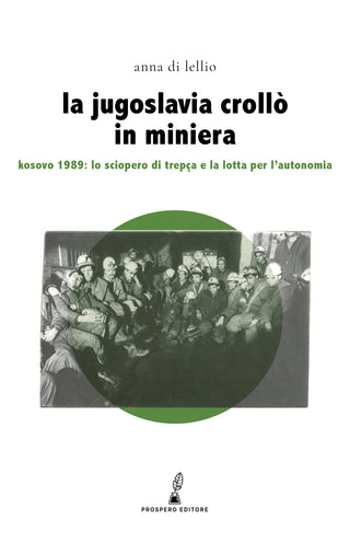 La Jugoslavia crollò in miniera