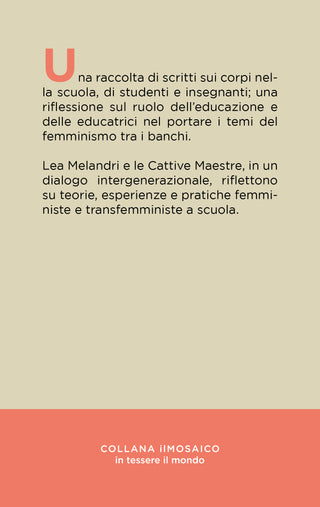 Dietro la cattedra, sotto il banco