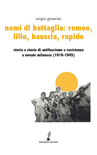 Nomi di battaglia Romeo, Lillo, Bauscia, Rapido