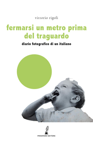Fermarsi un metro prima del traguardo