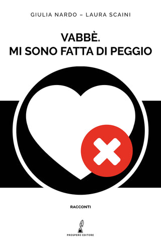Vabbè, mi sono fatta di peggio